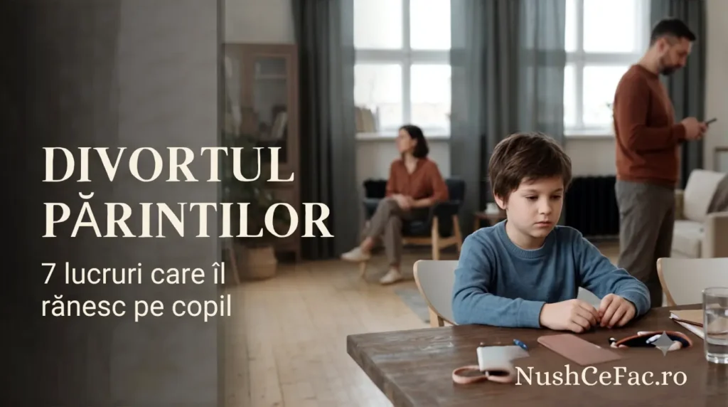 Divorțul părinților și efectele conflictului asupra siguranței emoționale a copilului